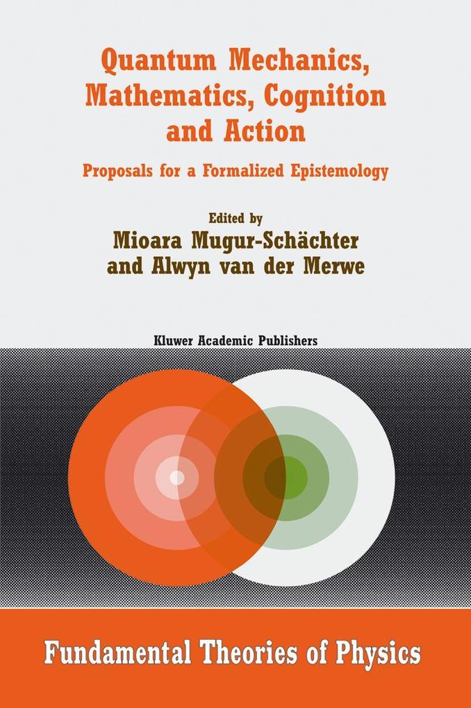 Quantum Mechanics Mathematics Cognition and Action