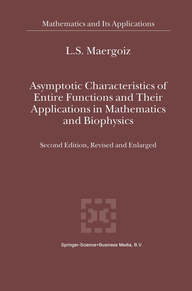 Asymptotic Characteristics of Entire Functions and Their Applications in Mathematics and Biophysics
