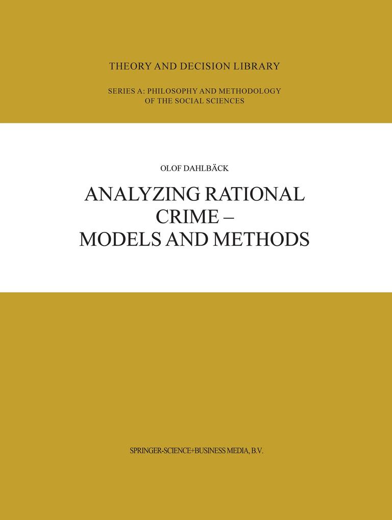 Analyzing Rational Crime Models and Methods