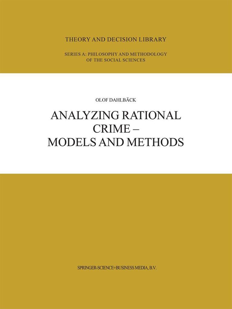 Analyzing Rational Crime - Models and Methods