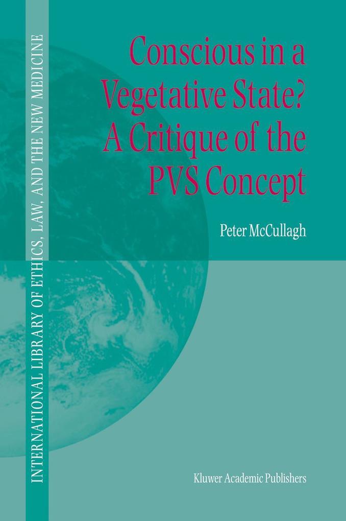 Conscious in a Vegetative State? A Critique of the PVS Concept - Peter McCullagh