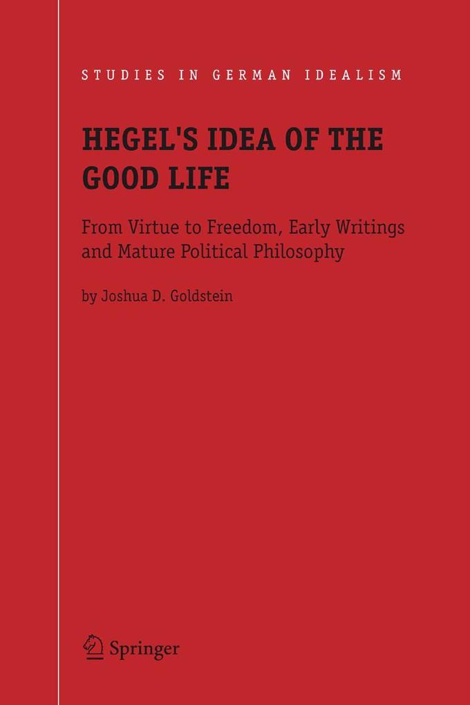 Hegel's Idea of the Good Life