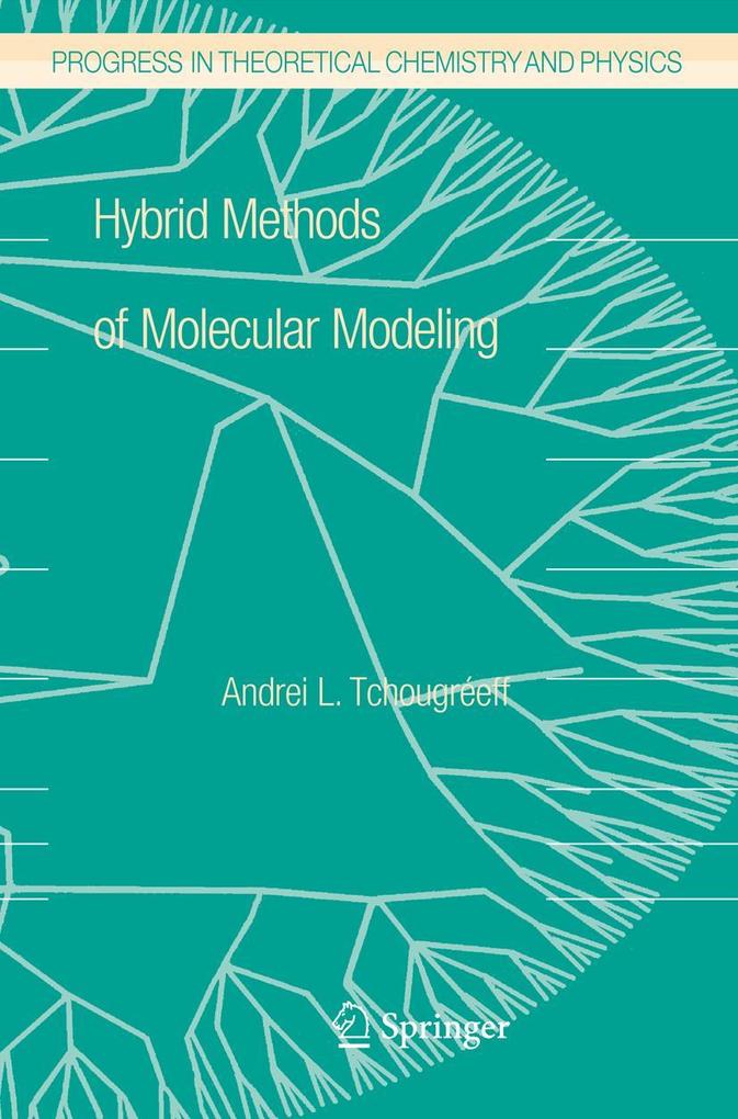 Hybrid Methods of Molecular Modeling als Buch von Andrei L. Tchougréeff - Andrei L. Tchougréeff