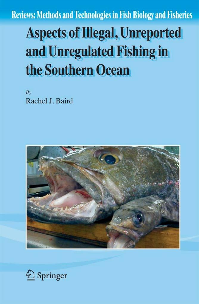 Aspects of Illegal Unreported and Unregulated Fishing in the Southern Ocean