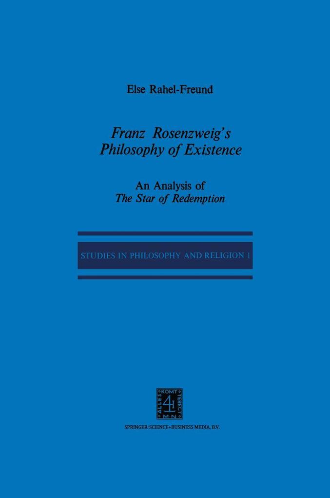 Franz Rosenzweig's Philosophy of Existence