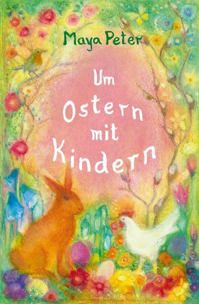 Verlag Am Goetheanum Um Ostern Mit Kindern