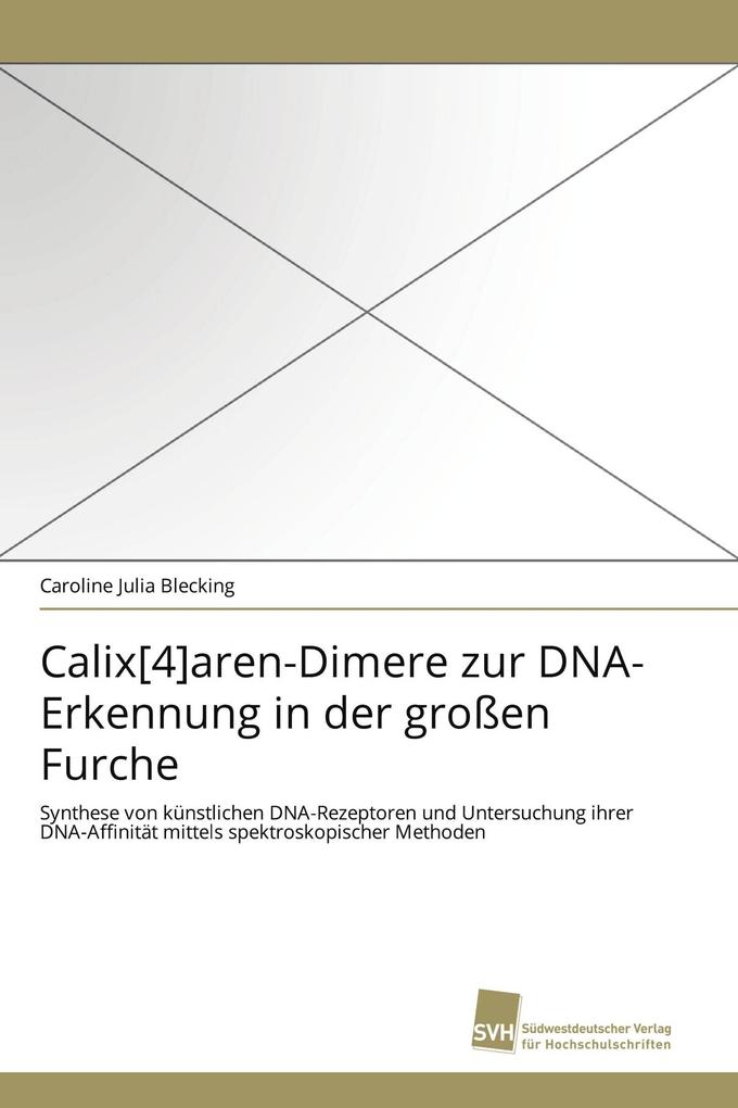 Calix[4]aren-Dimere zur DNA-Erkennung in der großen Furche