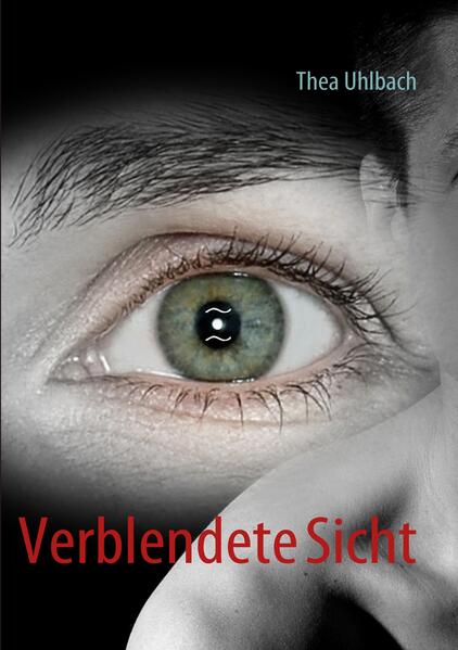 Verblendete Sicht
