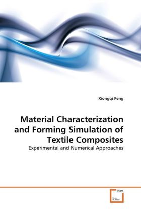 Material Characterization and Forming Simulation of Textile Composites