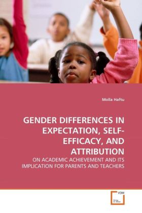 GENDER DIFFERENCES IN EXPECTATION SELF-EFFICACY AND ATTRIBUTION - Molla Haftu