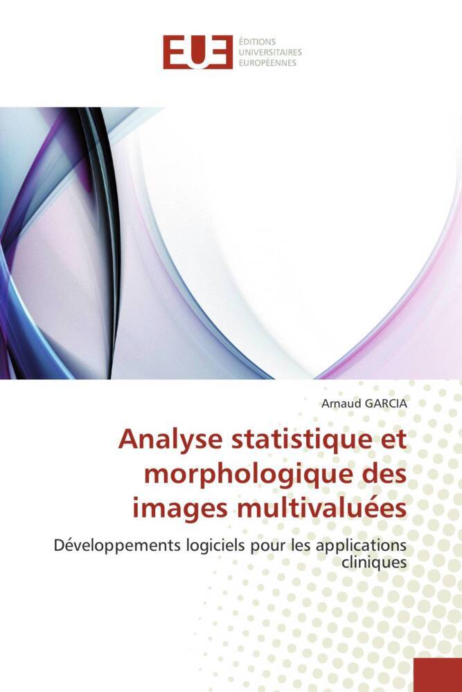 Analyse statistique et morphologique des images multivaluees