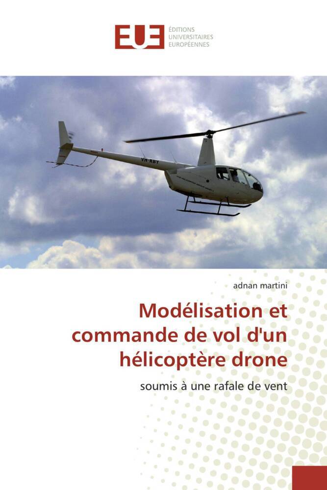 Modélisation et commande de vol d'un hélicoptère drone