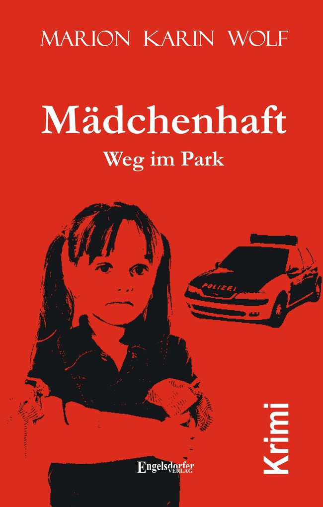 Mädchenhaft. Weg im Park - Kriminalroman als eBook Download von Marion Karin Wolf - Marion Karin Wolf