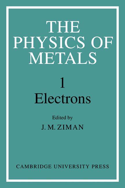 The Physics of Metals