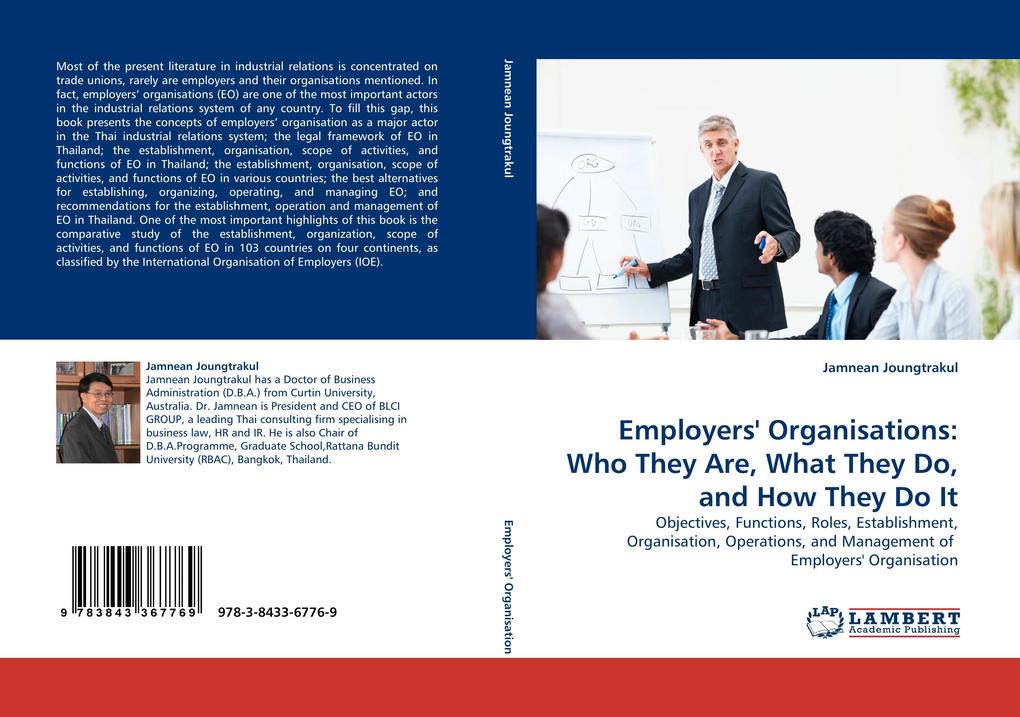 Employers'' Organisations: Who They Are What They Do and How They Do It