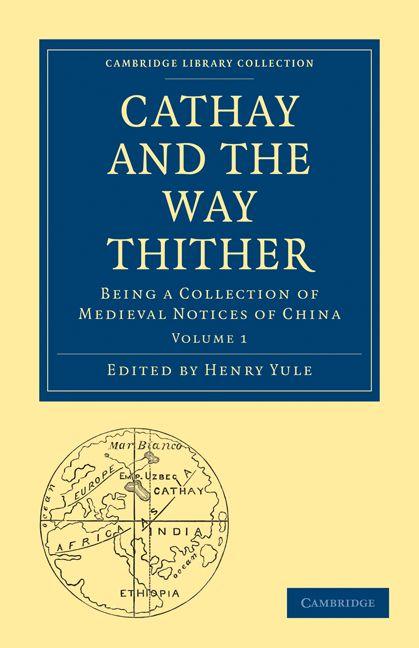 Cathay and the Way Thither