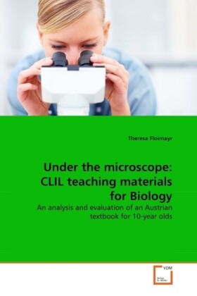 Under the microscope: CLIL teaching materials for Biology - Theresa Floimayr