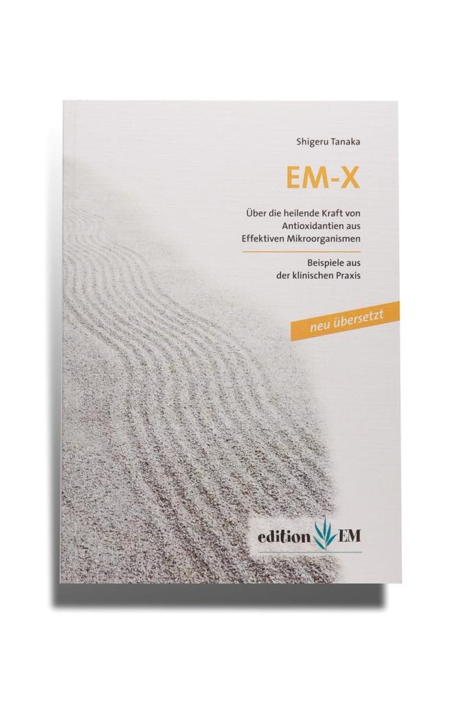 EM-X Über die heilende Kraft von Antioxidantien aus Effektiven Mikroorganismen