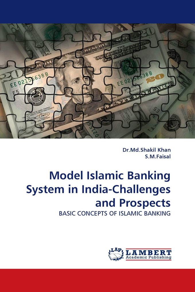 Model Islamic Banking System in India-Challenges and Prospects