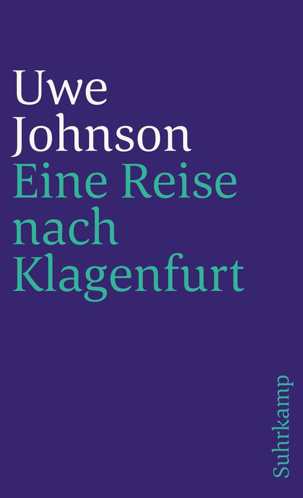 Eine Reise nach Klagenfurt - Uwe Johnson
