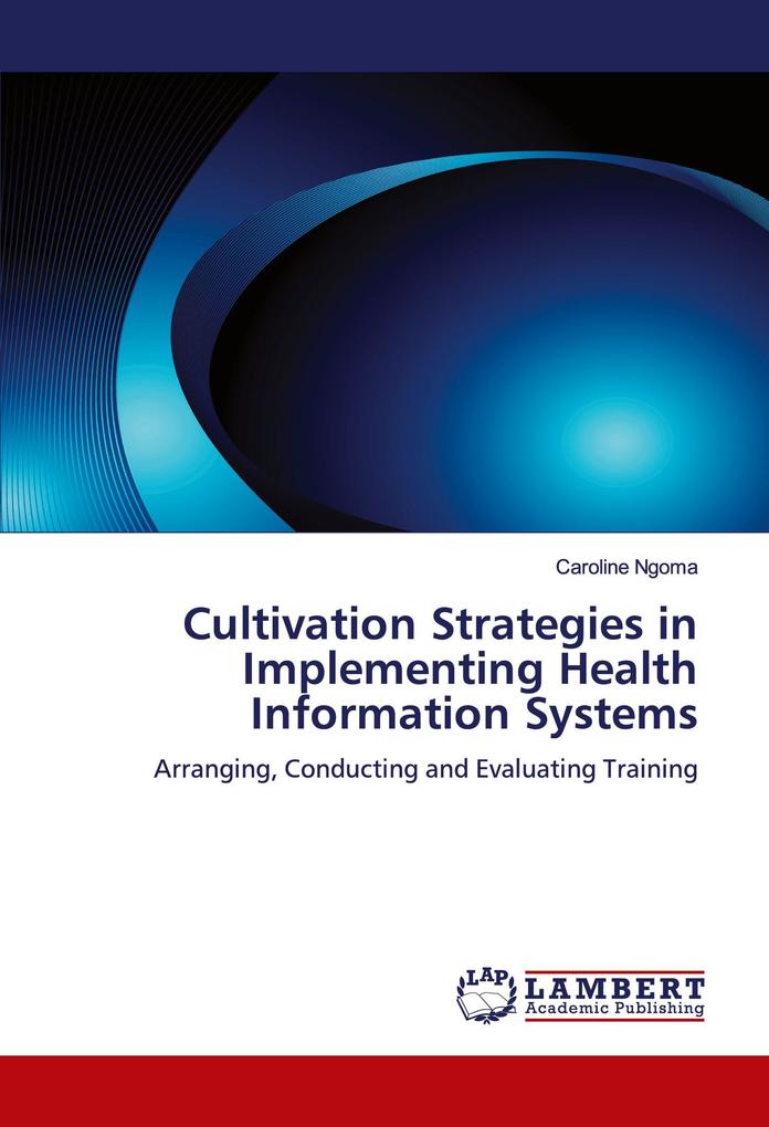 Cultivation Strategies in Implementing Health Information Systems