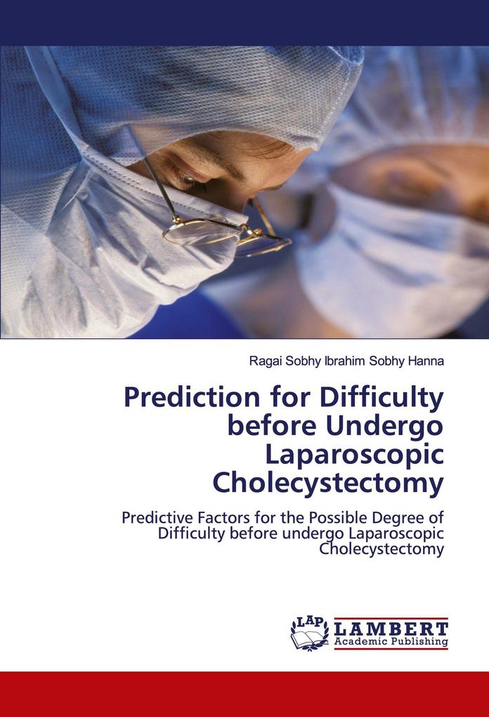 Prediction for Difficulty before Undergo Laparoscopic Cholecystectomy