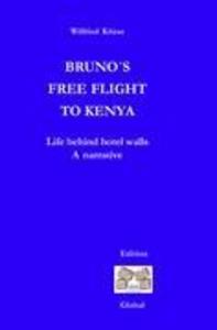 BRUNO‘S FREE FLIGHT TO KENYA