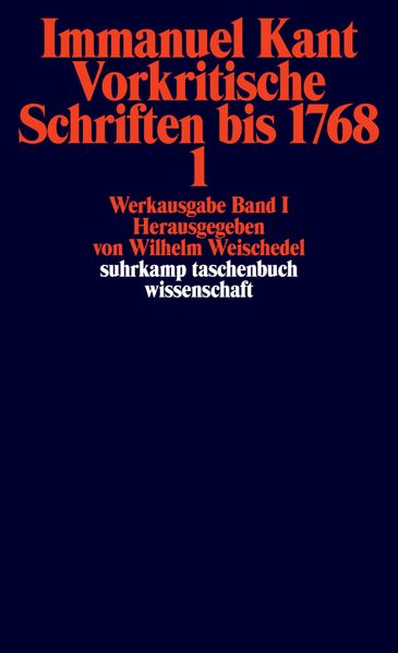 Vorkritische Schriften bis 1768.Tl.1