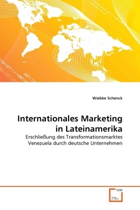 Internationales Marketing in Lateinamerika - Wiebke Schenck
