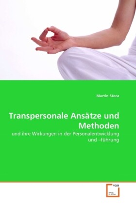 Transpersonale Ansätze und Methoden - Martin Steca