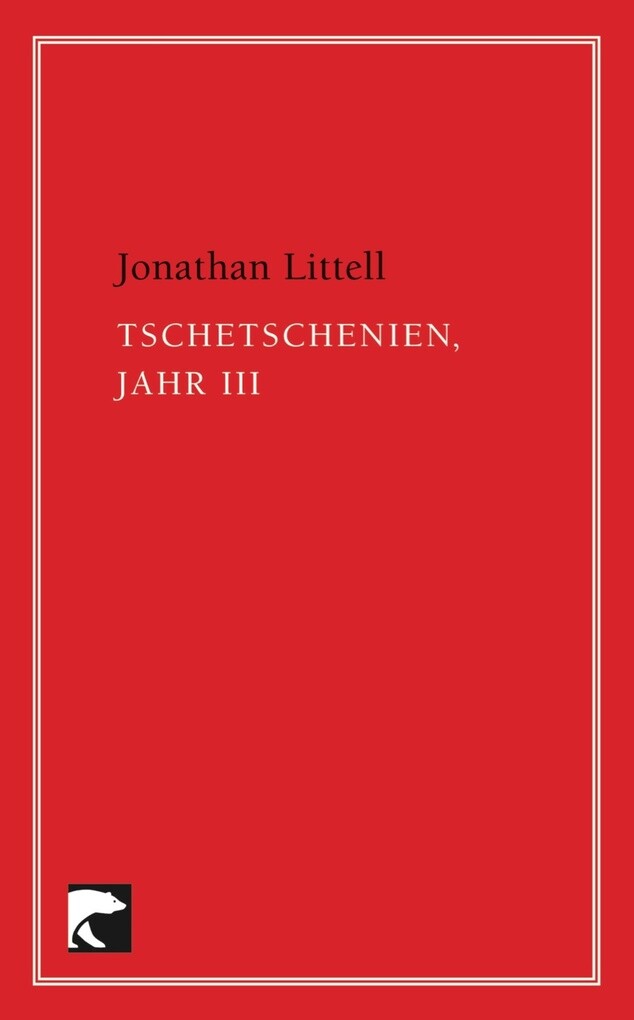 Tschetschenien, Jahr III als eBook Download von Jonathan Littell - Jonathan Littell