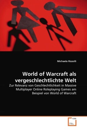 World of Warcraft als vergeschlechtlichte Welt