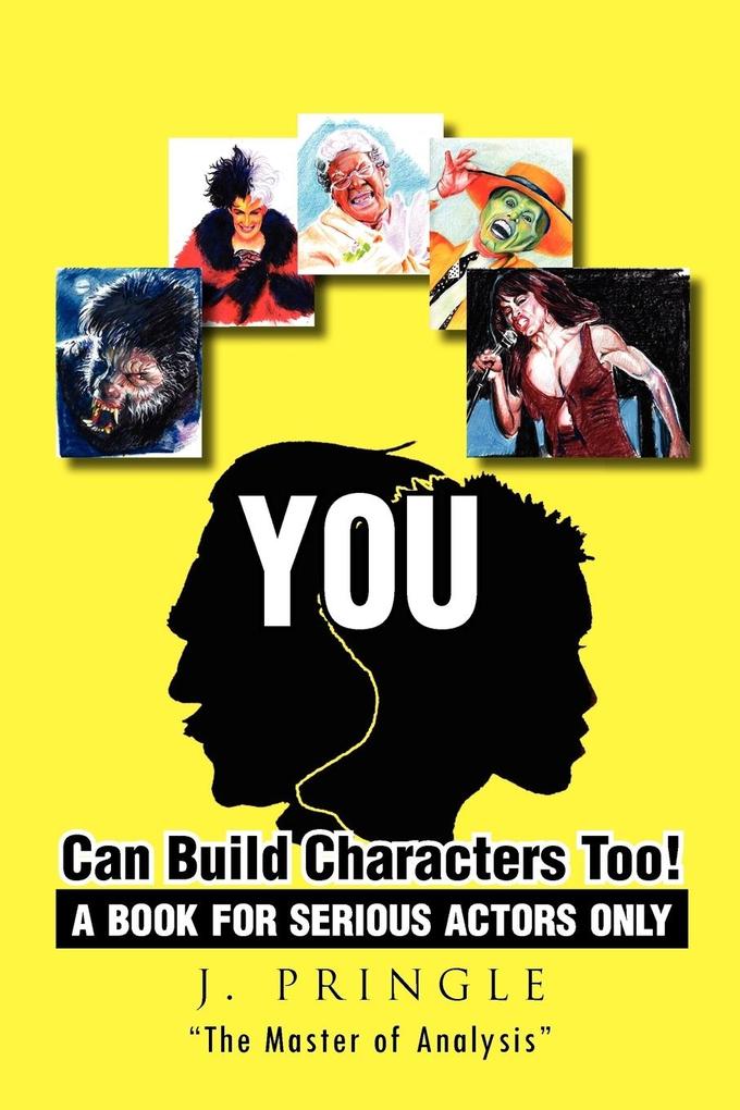 You Can Build Characters Too! - J. Pringle
