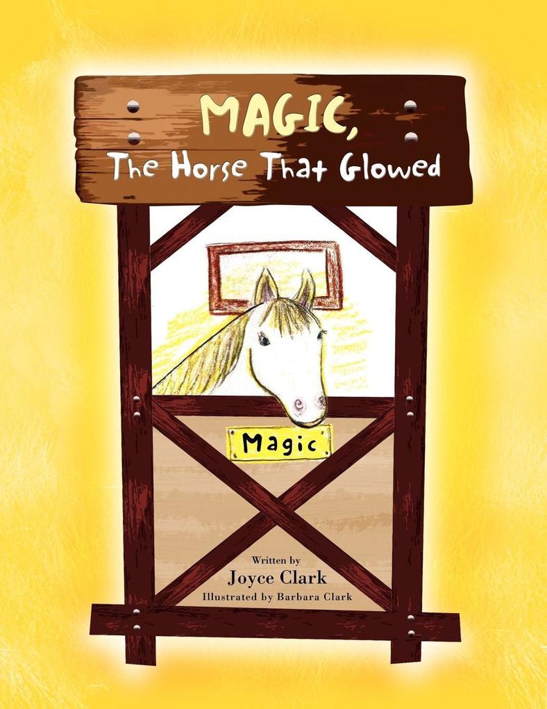 Magic The Horse That Glowed