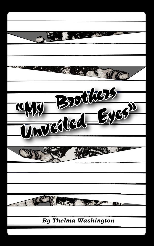 My Brother‘s Unveiled Eyes