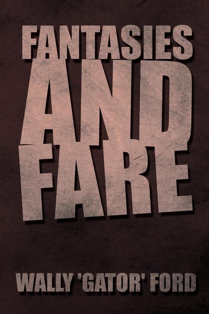 Fantasies and Fare