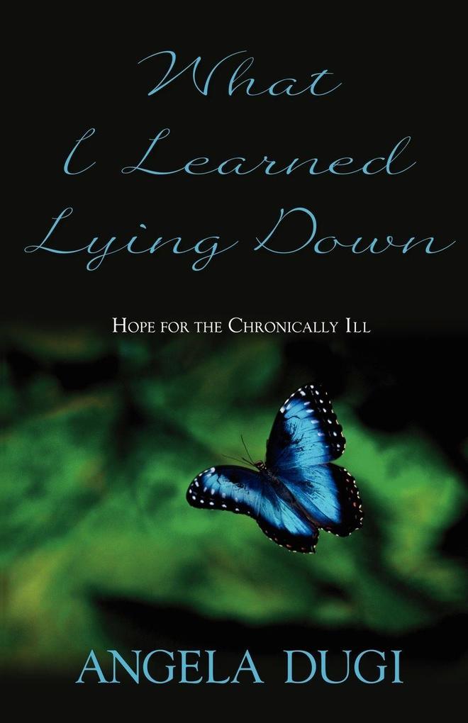 What I Learned Lying Down