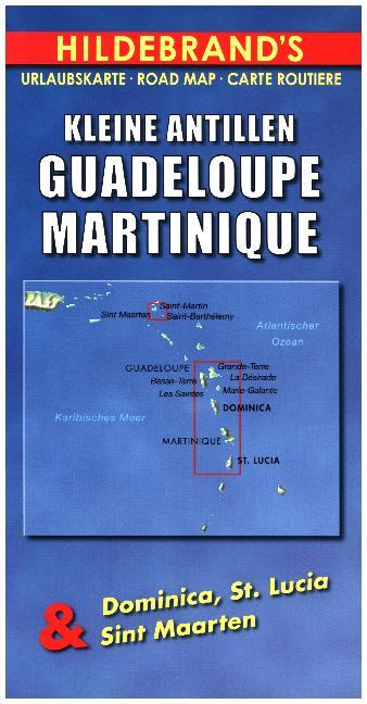 Hildebrand‘s Urlaubskarte Kleine Antillen Guadeloupe Martinique. Lesser Antilles Guadeloupe Mart