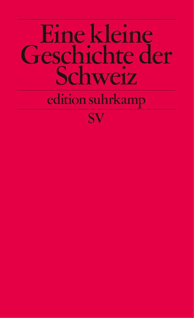 Kleine Geschichte der Schweiz