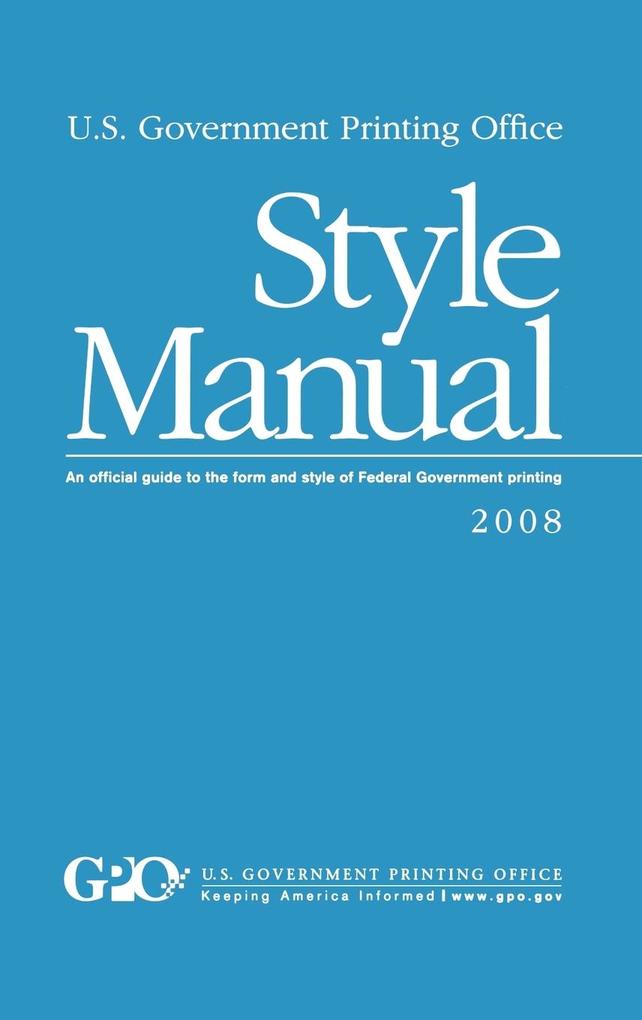 U.S. Government Printing Office Style Manual - Gpo Style Board/ Robert C. Tapella