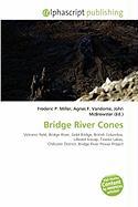 Bridge River Cones
