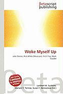 Woke Myself Up