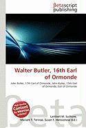Walter Butler 16th Earl of Ormonde