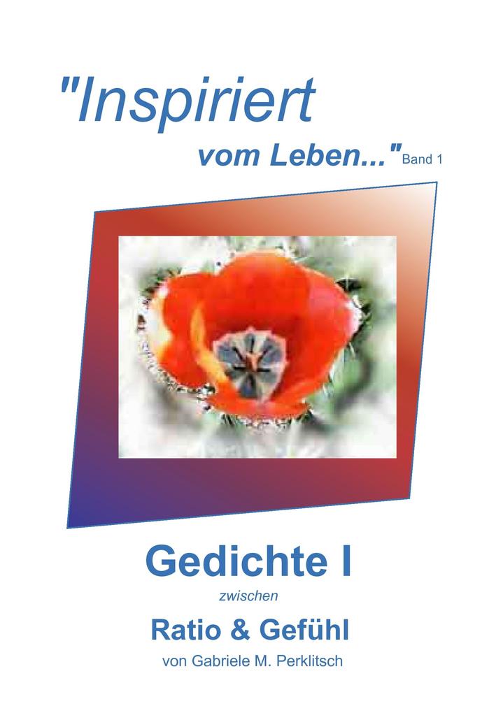 'Inspiriert vom Leben...' - 'vom Leben.... Inspiriert' Band 1