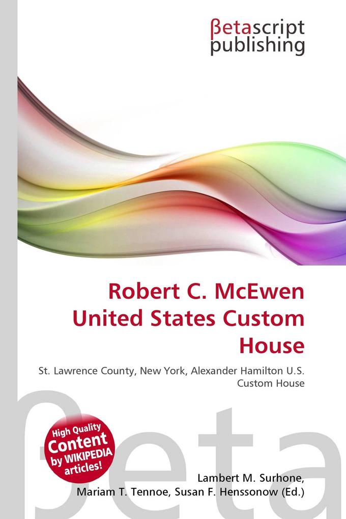 Robert C. McEwen United States Custom House