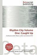Rhythm City Volume One: Caught Up