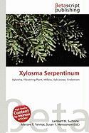 Xylosma Serpentinum