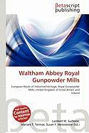 Waltham Abbey Royal Gunpowder Mills