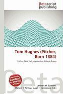 Tom Hughes (Pitcher Born 1884)