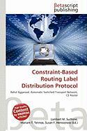 Constraint-Based Routing Label Distribution Protocol
